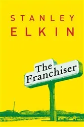 Book cover of The Franchiser by Stanley Elkin