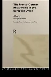 Book cover of The Franco-German Relationship in the EU by Douglas Webber