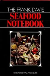 Book cover of The Frank Davis Seafood Notebook by Frank Davis