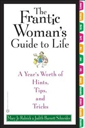 Book cover of The Frantic Woman's Guide to Life by Mary Jo Rulnick