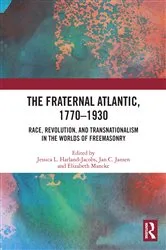 Book cover of The Fraternal Atlantic, 1770–1930 by Jessica L. Harland-Jacobs