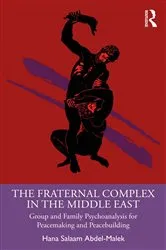 Book cover of The Fraternal Complex in the Middle East by Hana Salaam Abdel-Malek