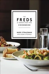 Book cover of The Freds at Barneys New York Cookbook by Mark Strausman