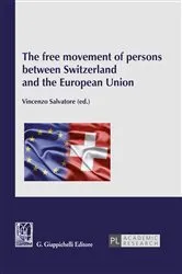 Book cover of The free movement of persons between Switzerland and the European Union by Unknown