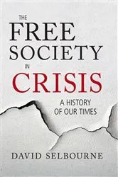 Book cover of The Free Society in Crisis by David Selbourne
