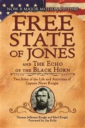 Book cover of The Free State of Jones and The Echo of the Black Horn by Thomas Jefferson Knight