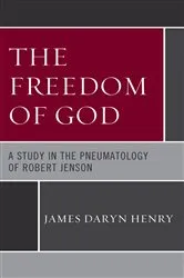 Book cover of The Freedom of God by James Daryn Henry