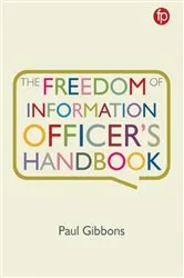 Book cover of The Freedom of Information Officer's Handbook by Paul Gibbons