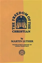 Book cover of The Freedom of the Christian by Martin Luther