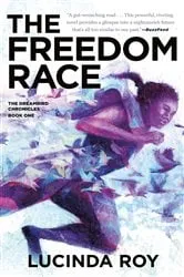 Book cover of The Freedom Race by Lucinda Roy