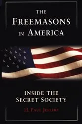 Book cover of The Freemasons In America: by H. Paul Jeffers