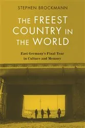 Book cover of The Freest Country in the World by Stephen Brockmann