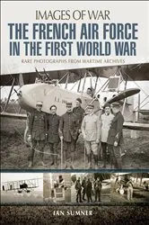 Book cover of The French Air Force in the First World War by Ian Sumner