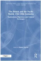 Book cover of The French and the Pacific World, 17th–19th Centuries by Annick Foucrier