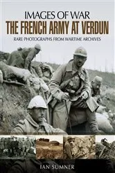 Book cover of The French Army at Verdun by Ian Sumner