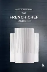 Book cover of The French Chef Handbook by Michel Maincent-Morel