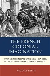 Book cover of The French Colonial Imagination by Nicola Frith