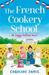 Book cover of The French Cookery School by Caroline James