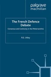 Book cover of The French Defence Debate by R. Utley