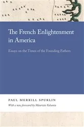 Book cover of The French Enlightenment in America by Paul Spurlin
