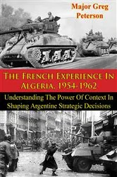 Book cover of The French Experience In Algeria, 1954-1962: Blueprint For U.S. Operations In Iraq by Unknown