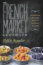 Book cover of The French Market Cookbook by N/A