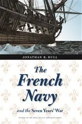 Book cover of The French Navy and the Seven Years' War by Jonathan R. Dull