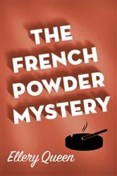 Book cover of The French Powder Mystery by Ellery Queen