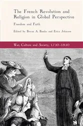 Book cover of The French Revolution and Religion in Global Perspective by Bryan A. Banks