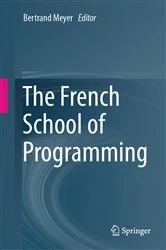 Book cover of The French School of Programming by Bertrand Meyer