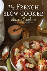 Book cover of The French Slow Cooker by Michele Scicolone
