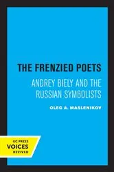 Book cover of The Frenzied Poets by Oleg A. Maslenikov