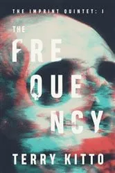 Book cover of The Frequency by Terry Kitto