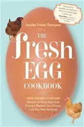 Book cover of The Fresh Egg Cookbook by Jennifer Trainer Thompson
