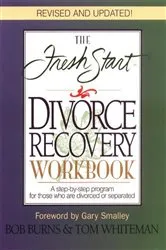 Book cover of The Fresh Start Divorce Recovery Workbook by Bob Burns