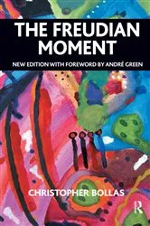 Book cover of The Freudian Moment by Christopher Bollas