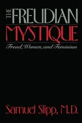 Book cover of The Freudian Mystique by Samuel Slipp