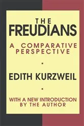Book cover of The Freudians by Edith Kurzweil