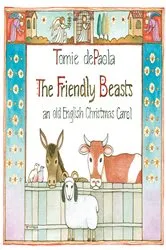Book cover of The Friendly Beasts by Tomie dePaola