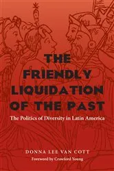 Book cover of The Friendly Liquidation of the Past by Donna Lee Van Cott