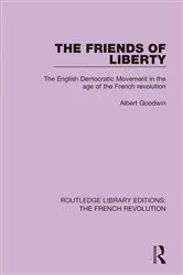 Book cover of The Friends of Liberty by Albert Goodwin