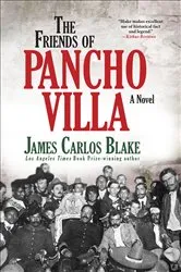 Book cover of The Friends of Pancho Villa by James Carlos Blake