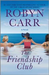 Book cover of The Friendship Club by Robyn Carr