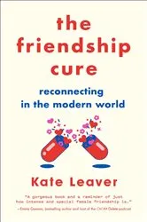 Book cover of The Friendship Cure by Kate Leaver