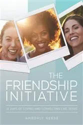 Book cover of The Friendship Initiative by Amberly Neese