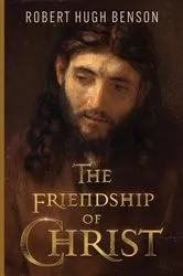 Book cover of The Friendship of Christ by Unknown
