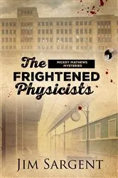 Book cover of The Frightened Physicists by Jim Sargent