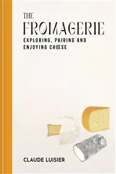 Book cover of The Fromagerie by Claude Luisier
