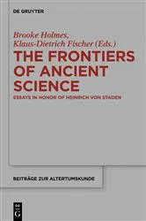 Book cover of The Frontiers of Ancient Science by Brooke Holmes