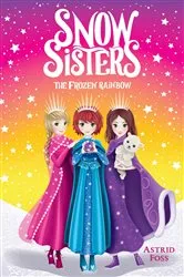 Book cover of The Frozen Rainbow by Astrid Foss